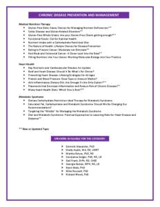 CHRONIC DISEASE PREVENTION AND MANAGEMENT Medical Nutrition Therapy • Gluten-Free Diets: Savvy Choices for Managing Nutrient Deficiencies’** • Celiac Disease and Gluten-Related Disorders** • Gluten-Free Whole Gra