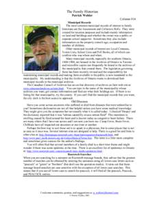 The Family Historian Patrick Wohler Column #14 Municipal Records The most common municipal records of interest to family historians are the Assessment and Collectors Rolls. They were