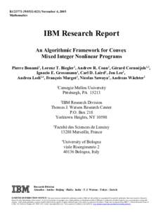 RC23771 (W0511-023) November 4, 2005 Mathematics IBM Research Report An Algorithmic Framework for Convex Mixed Integer Nonlinear Programs