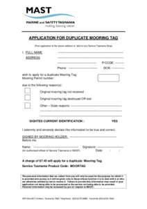 APPLICATION FOR DUPLICATE MOORING TAG (Post application to the above address or take to any Service Tasmania Shop) I, FULL NAME  -------------------------------------------------------------------