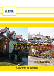FRA Housing conditions of Roma and Travellers in the European Union Comparative report October 2009 Conference edition