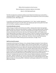 Office of the Comptroller of the Currency Minority Depository Institutions Advisory Committee March 5, 2013 Meeting Minutes The Minority Depository Institutions Advisory Committee (Committee) was convened for a meeting a