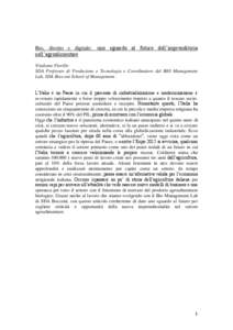 Bio, diretto e digitale: uno sguardo al futuro dell’imprenditoria nell’agroalimentare Vitaliano Fiorillo SDA Professor di Produzione e Tecnologia e Coordinatore del BIO Management Lab, SDA Bocconi School of Managemen