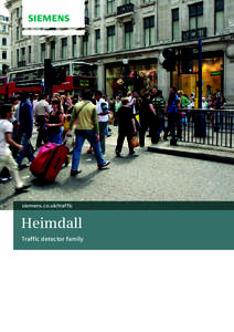 siemens.co.uk/traffic  Heimdall Traffic detector family  ‘Heimdall is the Watchman of the