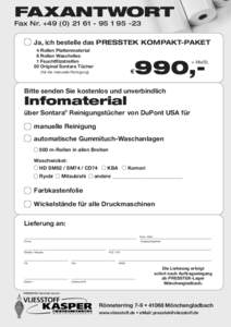 FAXANTWORT Fax Nr. +Ja, ich bestelle das PRESSTEK KOMPAKT-PAKET 4 Rollen Plattenmaterial 6 Rollen Waschvlies 1 Feuchtfilzstreifen