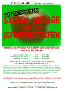 DANCE & ARTS Studio …and all that jazz  Musical Workshop für Kinder und Jugendliche von 8 – 16 Jahren Mittwoch | 10:00 – 14:00 Uhr Donnerstag | 10:00 – 14:00 Uhr