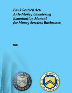 Bank Secrecy Act / Financial regulation / Crime / Money laundering / Money services business / Terrorism financing / Suspicious activity report / Structuring / Currency transaction report / Tax evasion / Business / Finance