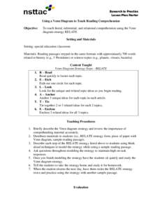 Research to Practice Lesson Plan Starter Using a Venn Diagram to Teach Reading Comprehension Objective:  To teach literal, inferential, and relational comprehension using the Venn