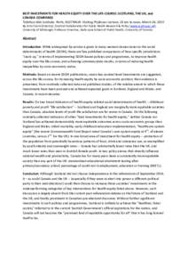 BEST INVESTMENTS FOR HEALTH EQUITY OVER THE LIFE-COURSE: SCOTLAND, THE UK, and CANADA COMPARED Telethon Kids Institute, Perth, AUSTRALIA: Visiting Professor Lecture, 10 am to noon, March 24, 2015 By John Frank (Director)