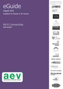 eGuide August 2015 Guidance for Events in UK Venues Wi-Fi Connectivity Sub-section