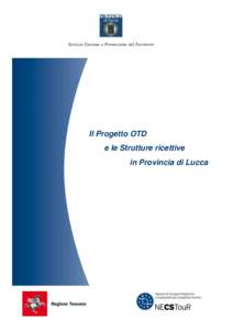 Servizio Turismo e Promozione del Territorio  Il Progetto OTD e le Strutture ricettive in Provincia di Lucca