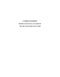 LANDER UNIVERSITY REPORT ON FINANCIAL STATEMENTS FOR THE YEAR ENDED JUNE 30, 2009 State of South Carolina