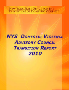 New York State Office for the Prevention of Domestic Violence NYS Domestic Violence Advisory Council Transition Report