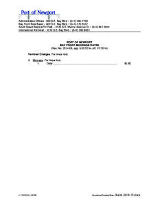 Administrative Offices[removed]S.E. Bay Blvd[removed]7758 Bay Front Boat Basin – 600 S.E. Bay Blvd[removed]5557 South Beach Marina/RV Park – 2120 S.E. Marine Science Dr[removed]3321 International Termina