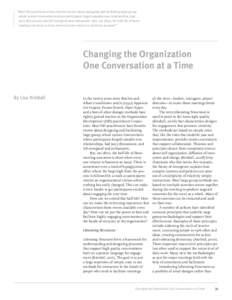 “Most OD practitioners have favorite stories about designing and facilitating large group, whole system interventions where participants forged valuable new relationships, had juicy discussions, and left energized and 