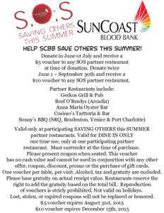 Help SCBB save others this summer! Donate in June or July and receive a $5 voucher to any SOS partner restaurant at time of donation. Donate twice June 1 – September 30th and receive a $10 voucher to any SOS partner re