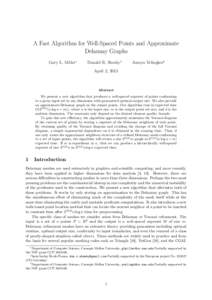 A Fast Algorithm for Well-Spaced Points and Approximate Delaunay Graphs Gary L. Miller∗ Donald R. Sheehy†