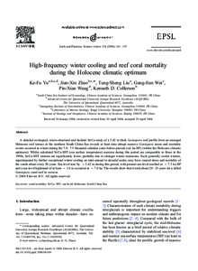 Earth and Planetary Science Letters – 155 www.elsevier.com/locate/epsl High-frequency winter cooling and reef coral mortality during the Holocene climatic optimum Ke-Fu Yu a,b,c,d, Jian-Xin Zhao b,c,*, T