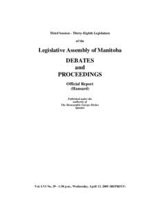 John Loewen / Legislative Assembly of Manitoba / Jon Gerrard / Stuart Murray / Jim Rondeau / George Hickes / Stan Struthers / Manitoba / Politics of Canada / Gary Doer