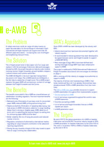 Fact Sheet  e-AWB The Problem  In today’s electronic world, air cargo still relies heavily on