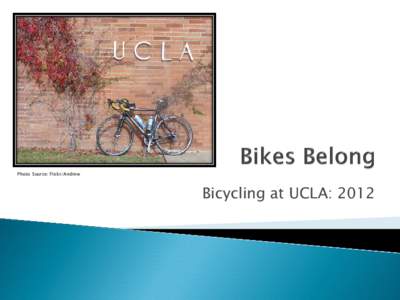 Photo Source: Flickr/Andrew  Bicycling at UCLA: 2012 