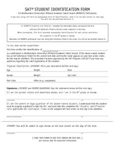 SAT® STUDENT IDENTIFICATION FORM  for Northwestern University’s Midwest Academic Talent Search (NUMATS) Participants If you are using this form as acceptable form of identification, take it to the test center on test 
