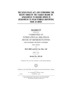 THE SUDAN PEACE ACT; AND CONDEMNING THE RECENT ORDER BY THE TALIBAN REGIME OF AFGHANISTAN TO REQUIRE HINDUS IN AFGHANISTAN TO WEAR SYMBOLS IDENTIFYING THEM AS HINDU