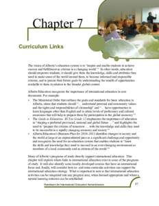 Chapter 7 Curriculum Links The vision of Alberta’s education system is to “inspire and enable students to achieve success and fulfillment as citizens in a changing world.”1 In other words, education should empower 