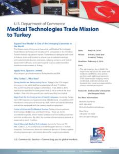 U.S. Department of Commerce  Medical Technologies Trade Mission to Turkey Expand Your Market in One of the Emerging Economies in the World.