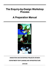 The Enquiry-by-Design Workshop Process A Preparation Manual _________________________________________________________________________________________