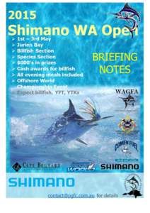 Welcome Welcome to the 33rd Shimano WA Open. In 2015 this prestigious event will be held in the pristine waters of Jurien Bay little more than two hours north of Perth. The Shimano WA Open is a WAGFA sanctioned tourname