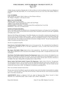 PUBLIC HEARING - TOWN OF BRIGHTON - FRANKLIN COUNTY, NY July 31, 2014 Page 1 of 1 A Public Hearing was held on Thursday July 31, 2014 at 6:00 p.m. by the Town Board of the Town of Brighton at the Brighton Town Hall, Paul