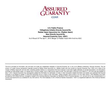 U.S. Public Finance Obligations Initially Directly Insured By Radian Asset Assurance Inc. (Radian Asset) Now Directly Insured By Assured Guaranty Corp. (AGC) As A Result Of The April 1, 2015 Merger Of Radian Asset With A