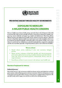 EXPOSURE TO MERCURY: A MAJOR PUBLIC HEALTH CONCERN Mercury is highly toxic to human health, posing a particular threat to the development of the child