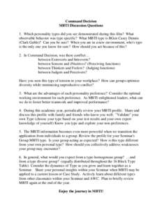 Command Decision MBTI Discussion Questions 1. Which personality types did you see demonstrated during this film? What observable behavior was type specific? What MBTI type is BGen Casey Dennis (Clark Gable)? Can you be s