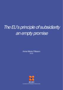 The EU’s principle of subsidiarity an empty promise Anne-Marie Pålsson 2013