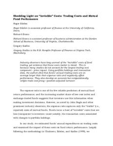 Shedding Light on “Invisible” Costs: Trading Costs and Mutual Fund Performance Roger Edelen Roger Edelen is associate professor of finance at the University of California, Davis. Richard Evans