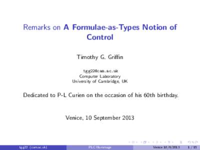 Remarks on A Formulae-as-Types Notion of Control Timothy G. Griffin  Computer Laboratory University of Cambridge, UK