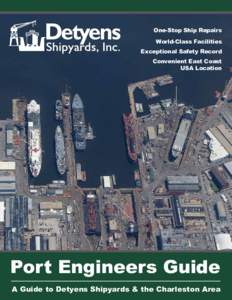 One-Stop Ship Repairs World-Class Facilities Exceptional Safety Record Convenient East Coast USA Location
