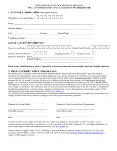 TOWNSHIP OF HAVELOCK-BELMONT-METHUEN PRE-AUTHORIZED DEBIT (PAD) AGREEMENT-WATER &SEWER 1. CUSTOMER INFORMATION (Please print clearly) Water/Sewer Account Number  ⁯⁯⁯⁯⁯⁯⁯