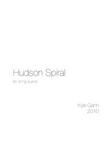 Hudson Spiral for string quartet Kyle Gann 2010