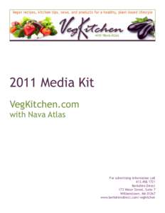 2011 Media Kit VegKitchen.com with Nava Atlas For advertising information call