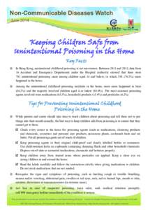 Non-Communicable Diseases Watch June 2014 Keeping Children Safe from Unintentional Poisoning in the Home Key Facts