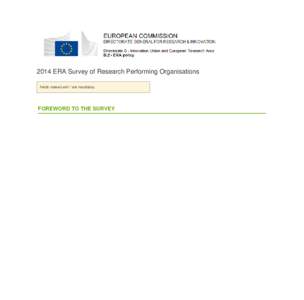 2014 ERA Survey of Research Performing Organisations Fields marked with * are mandatory. FOREWORD TO THE SURVEY  The reinforced European Research Area Partnership aims at achieving free circulation of researchers, knowl