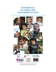 Oral Health Care For Children With Special Health Care Needs A Guide for Family Members/Caregivers and Dental Providers  Oral Health Care for Children with Special Health Care Needs