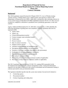 Department of Financial Services Functional Requirements for Contract Reporting System Phase One Contract Metadata Background The 2010 Legislature enacted Section 46 of Chapter[removed], Laws of Florida creating