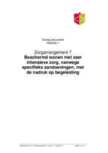 Overig document Rubriek 1 Zorgarrangement 7 Beschermd wonen met zeer intensieve zorg, vanwege