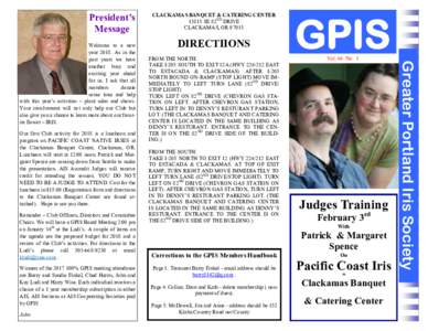 President’s Message Our first Club activity for 2018 is a luncheon and program on PACIFIC COAST NATIVE IRSES at the Clackamas Banquet Center, Clackamas, OR.