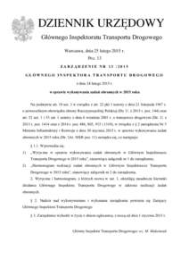 DZIENNIK URZĘDOWY Głównego Inspektoratu Transportu Drogowego Warszawa, dnia 25 lutego 2015 r. Poz. 13 ZARZĄDZENIE NRGŁÓWNEGO INSPEKTORA TRANSPORTU DROGOWEGO