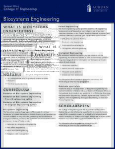 Samuel Ginn  College of Engineering Biosystems Engineering W H AT I S B I O S YS T E M S